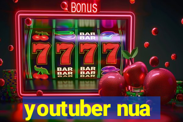 youtuber nua